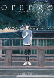 Orange -to You Dear One- By Takano  Ichigo