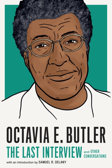 Octavia E Butler The Last Interview