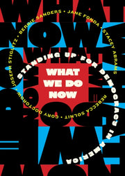 What We Do Now By Melville House