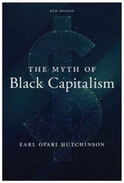 Myth Of Black Capitalism The By Hutchinson, Earl Ofa