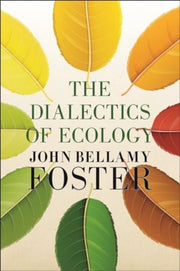 The Dialectics Of Ecology: Socalism And By Foster, John Bellamy