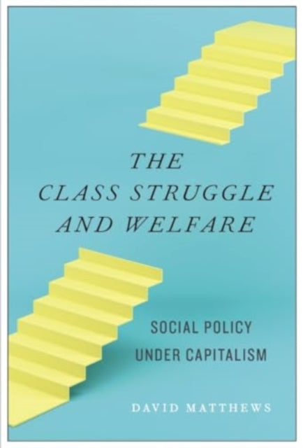 Class Struggle & Welfare The
