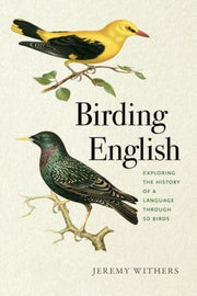 Birding English By Withers, Jeremy
