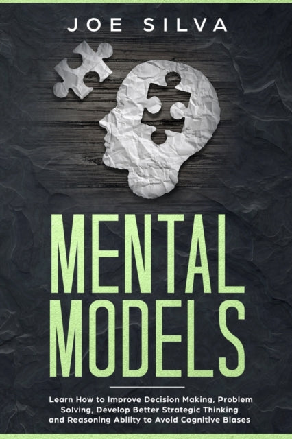 Mental Models: Learn How To Improve Deci