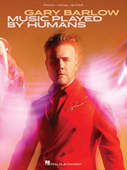 Gary Barlow Music Played By Humans