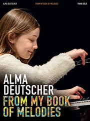 Alma Deutscher From My Book Of Melodies By Alma Deutscher