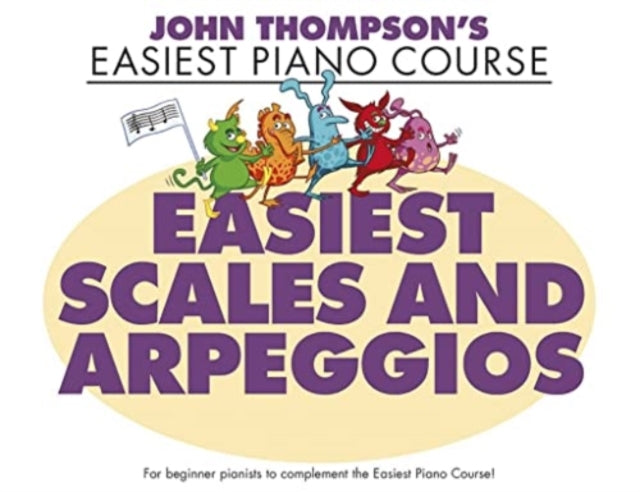 John Thompsons Easiest Scales & Arpeggio