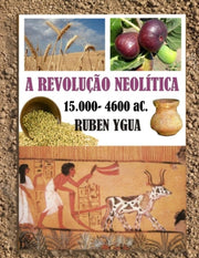 A Revolu  O Neol Tica: 15.000- 4.600 Ac. By Ygua, Ruben