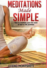 Meditations Made Simple: How To Meditate