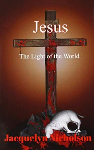 Jesus: The Light Of The World