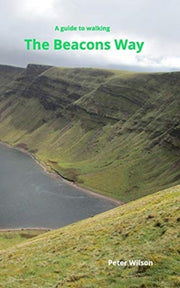 The Beacons Way: A Guide To Walking The By Wilson, Peter
