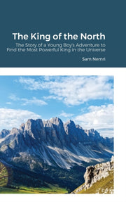 The King Of The North: The Story Of A Yo By Nemri, Sam