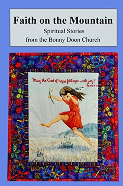 Faith On The Mountain: Spiritual Stories By Members Of The Bonny