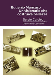 Eugenio Mancuso Un Visionario Che Costru By Caroleo, Sergio