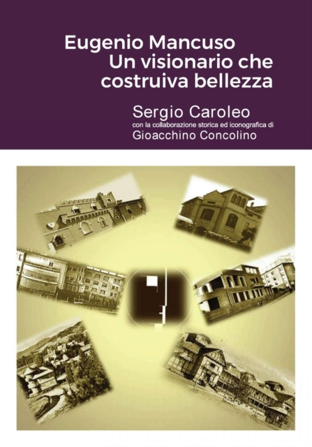 Eugenio Mancuso Un Visionario Che Costru By Caroleo, Sergio
