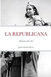La Republicana: Memorias Del Exilio