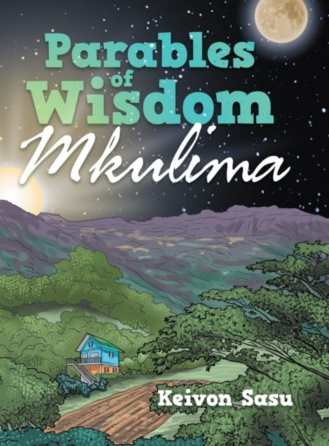 Parables Of Wisdom: Mkulima