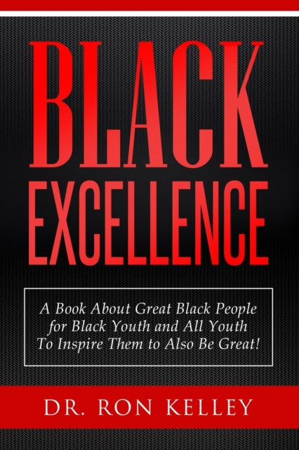 Black Excellence: A Book About Great Bla