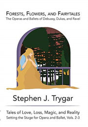Forests, Flowers, And Fairytales: The Op By Trygar, Stephen J.