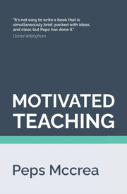 Motivated Teaching: Harnessing The Scien