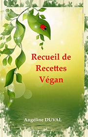 Recueil De Recettes Vegan