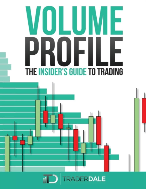 Volume Profile: The Insider's Guide To T