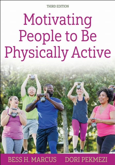 Motivating People To Be Physically Acti