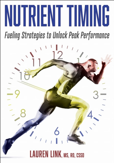 Nutrient Timing Fueling Strategies To U