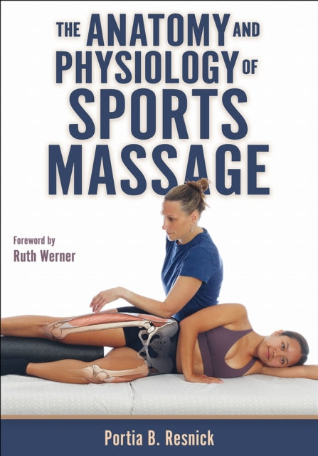 Anatomy And Physiology Of Sports Massage By Resnick, Partia