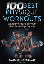 100 Best Physique Workouts Transform Yo