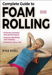 Complete Guide To Foam Rolling