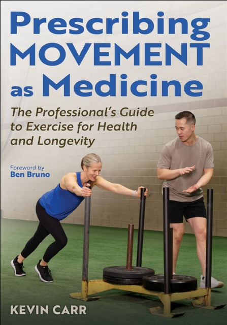 Prescribing Movement As Medicine By Carr, Kevin