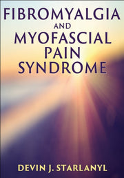 Fibromyalgia & Myofascial Pain Syndrome By Starlanyl, Devin