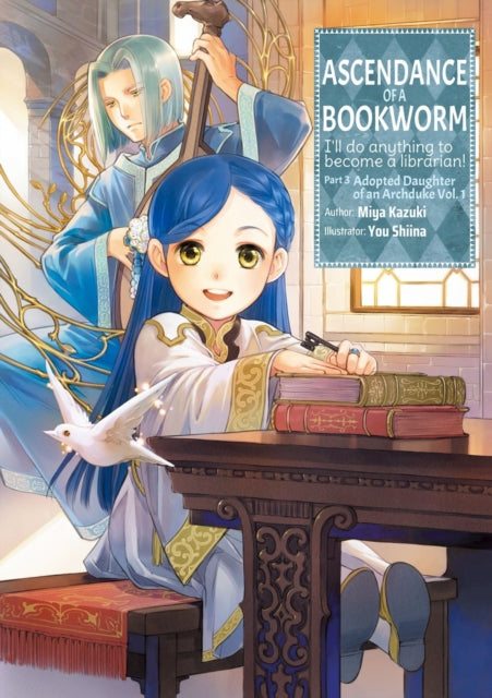 Ascendance Of A Bookworm Part 3 Volume 1 By Kazuki, Miya