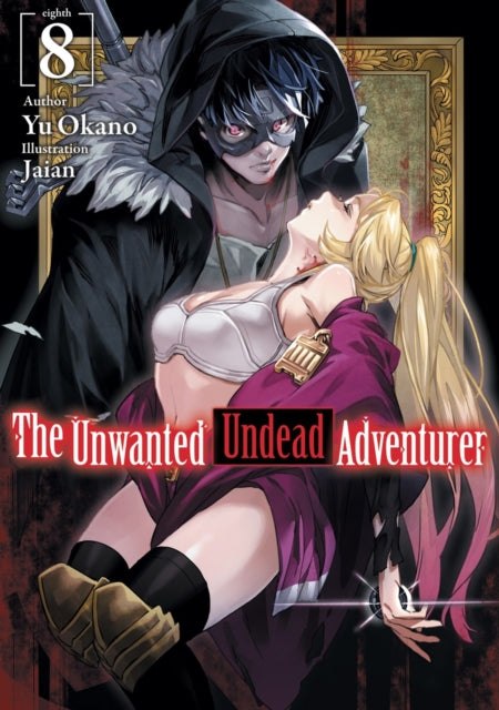 Unwanted Undead Adventurer Light Novel