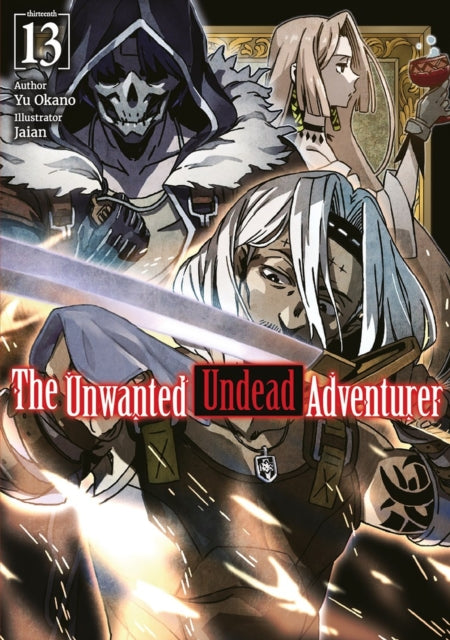 Unwanted Undead Adventurer Volume 13