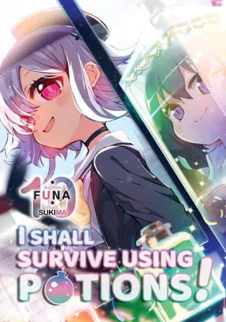 I Shall Survive Using Potions Volume 10