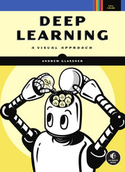Deep Learning A Visual Approach
