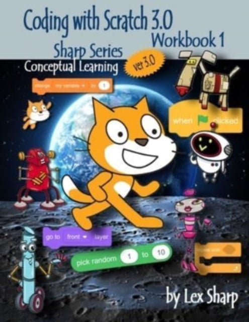 Coding With Scratch 3.0: Workbook 1