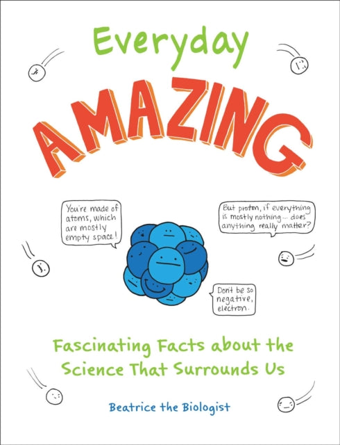 Everyday Amazing By Beatrice The Biologi