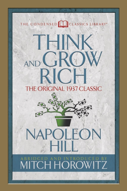 Think And Grow Rich (condensed Classics)