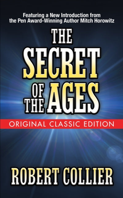 The Secret Of The Ages (original Classic By Collier, Robert