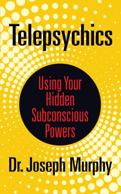 Telepsychics: Using Your Hidden Subconsc
