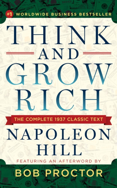 Think And Grow Rich: The Complete 1937 C