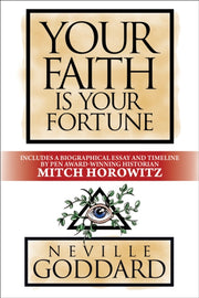 Your Faith Is Your Fortune: Deluxe Editi By Goddard, Neville