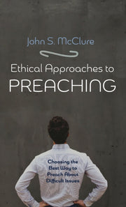 Ethical Approaches To Preaching