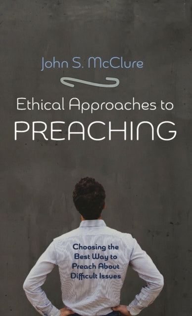 Ethical Approaches To Preaching