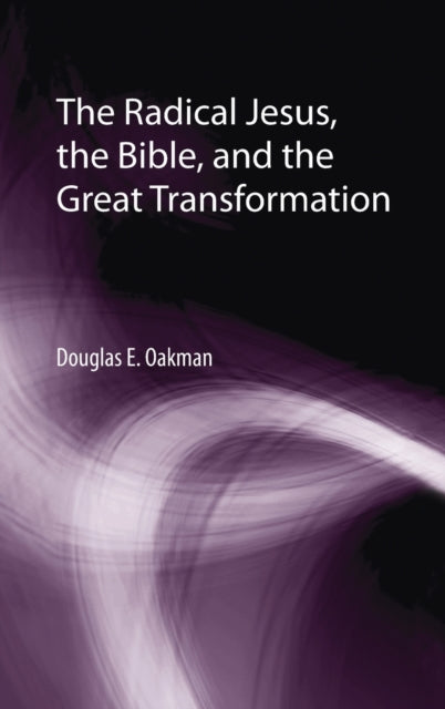 The Radical Jesus, The Bible, And The Gr