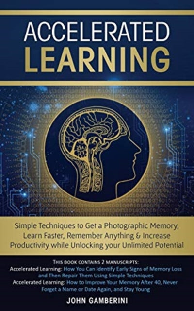 Accelerated Learning: Techniques To Get