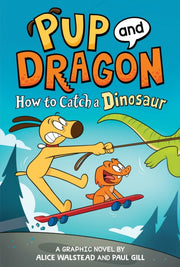 Pup & Dragon How To Catch A Dinosaur